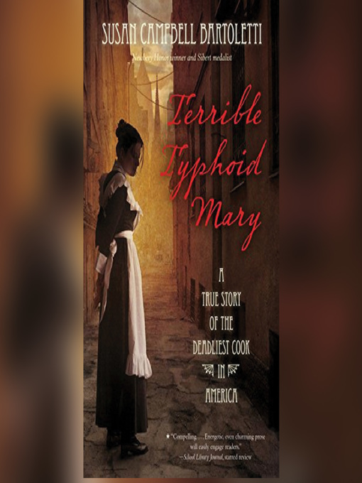Title details for Terrible Typhoid Mary by Susan Campbell Bartoletti - Available